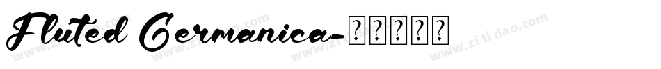 Fluted Germanica字体转换